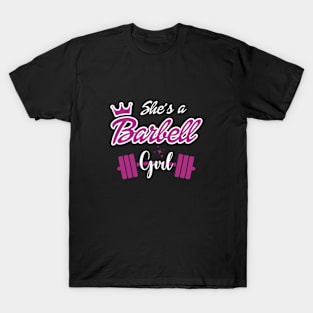 She's a BARBELL Girl T-Shirt